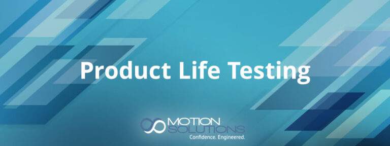 product-life-testing-motion-solutions